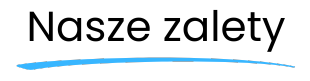 NASZE ZALETY