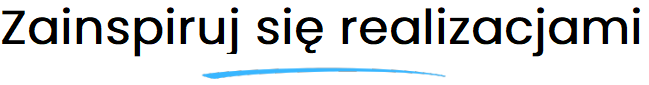 Zainspiruj się realizacjami
